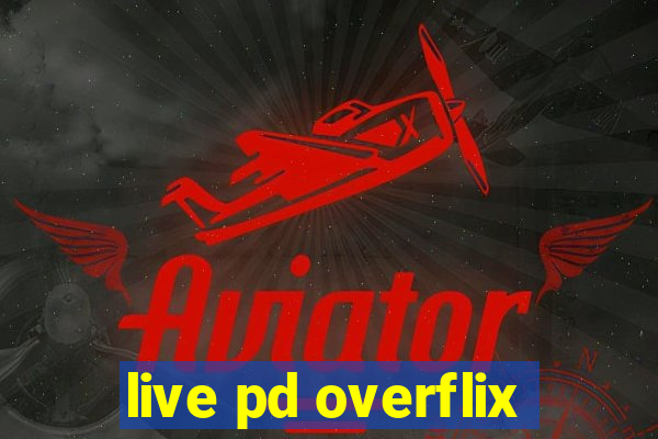 live pd overflix